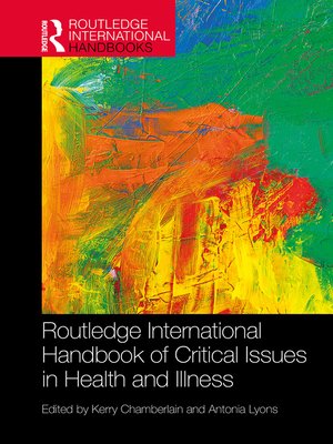 Routledge International Handbook of Critical Issues in Health and Illness by Kerry Chamberlain